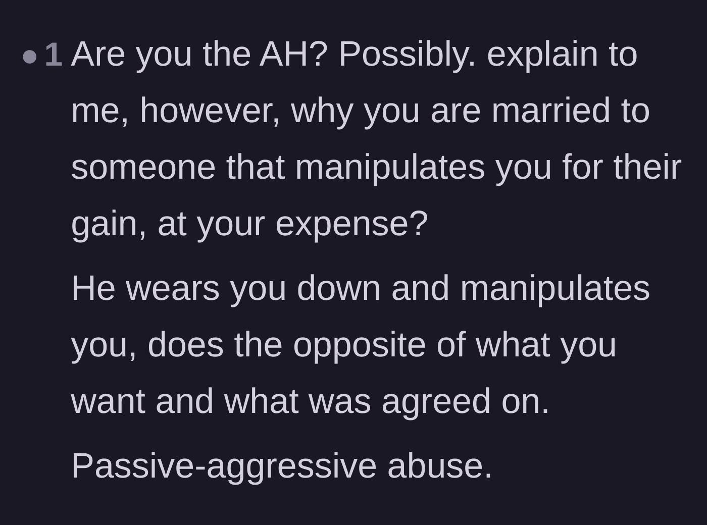 Comment thread 3 - A blunt assessment questioning why she remains married to someone who uses passive-aggressive manipulation.