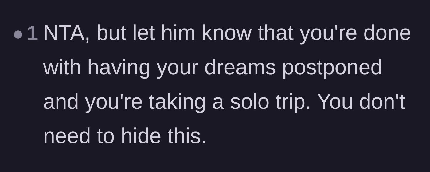 Comment thread 5 - Advice suggesting she openly declare her solo trip instead of sneaking around.