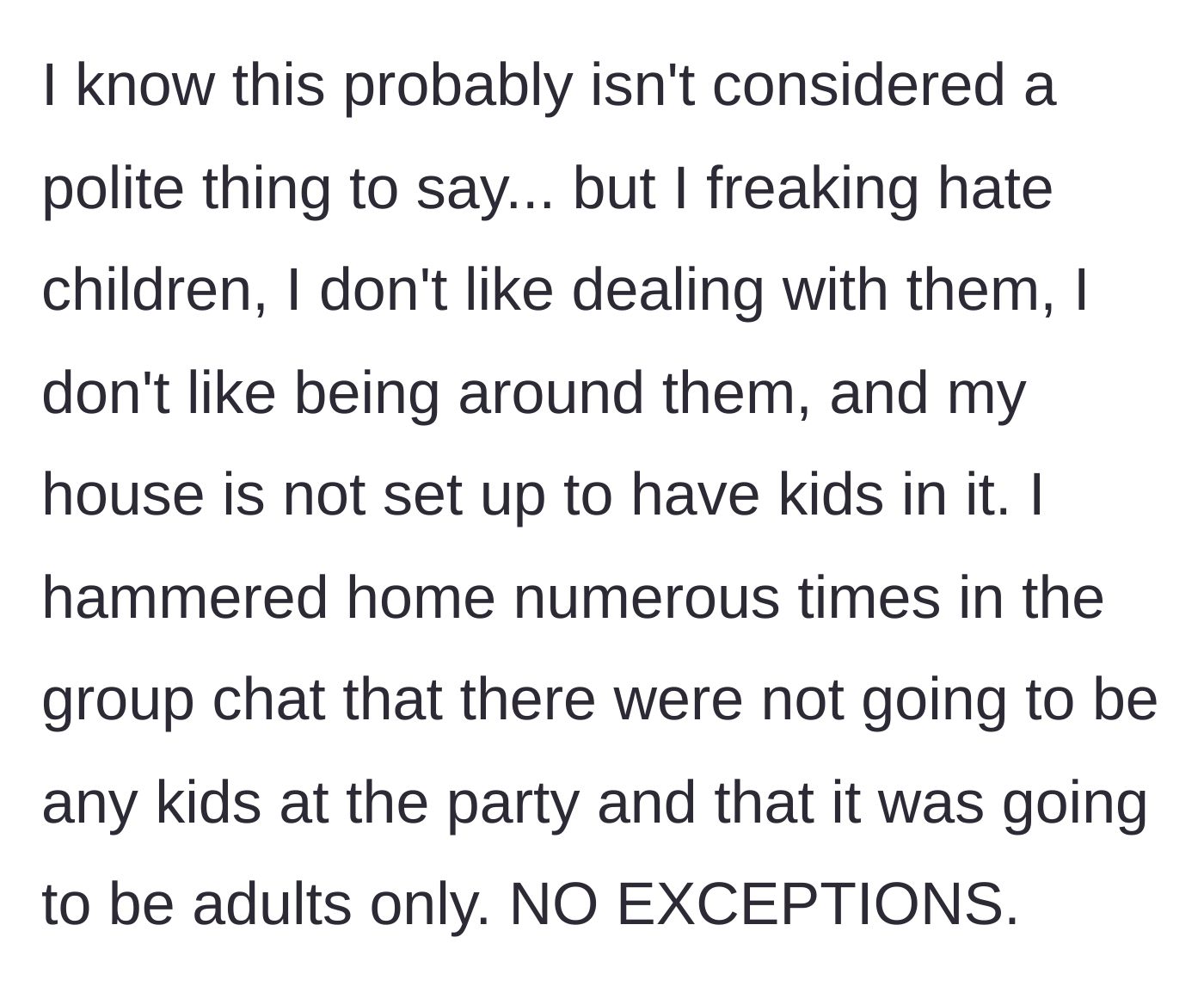 Story part 2 - Host reiterates her intense dislike for kids and stresses the 'no exceptions' rule for her un-childproofed home.
