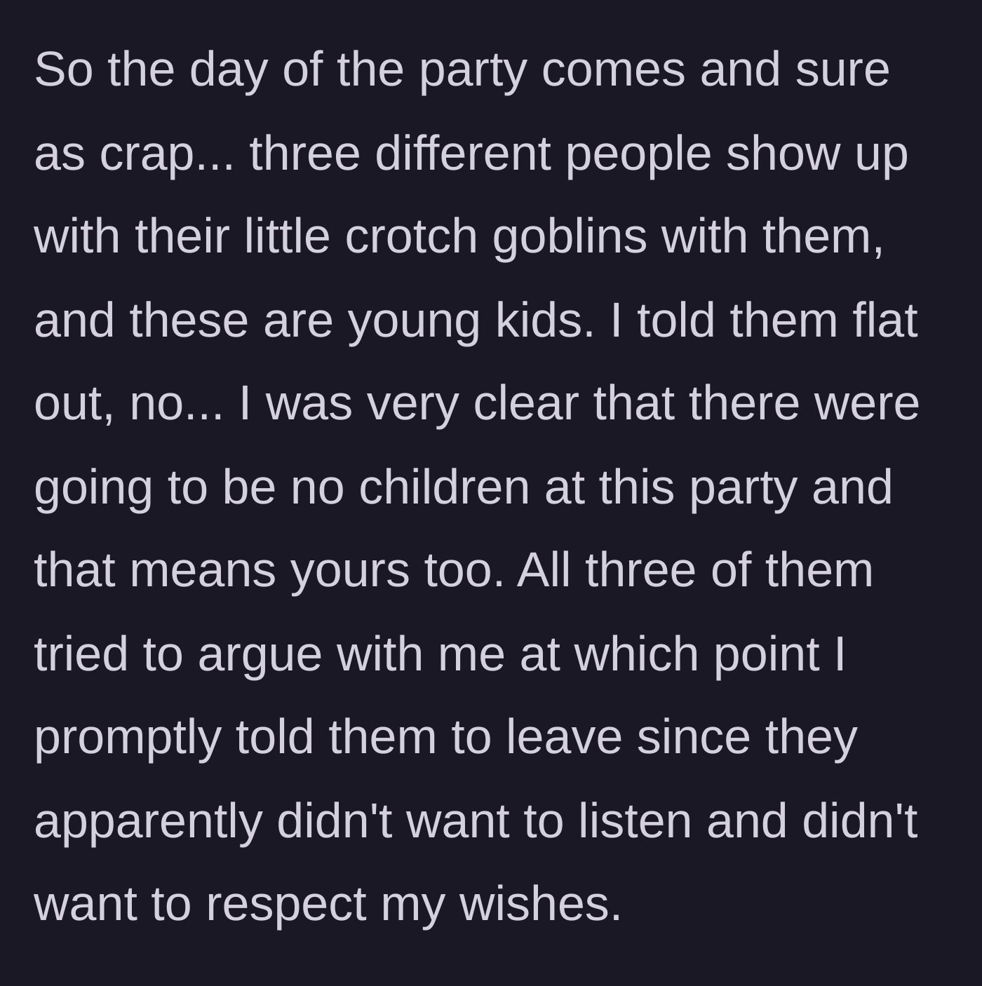 Story part 3 - Three friends arrive with their young children and argue when the host refuses them entry.
