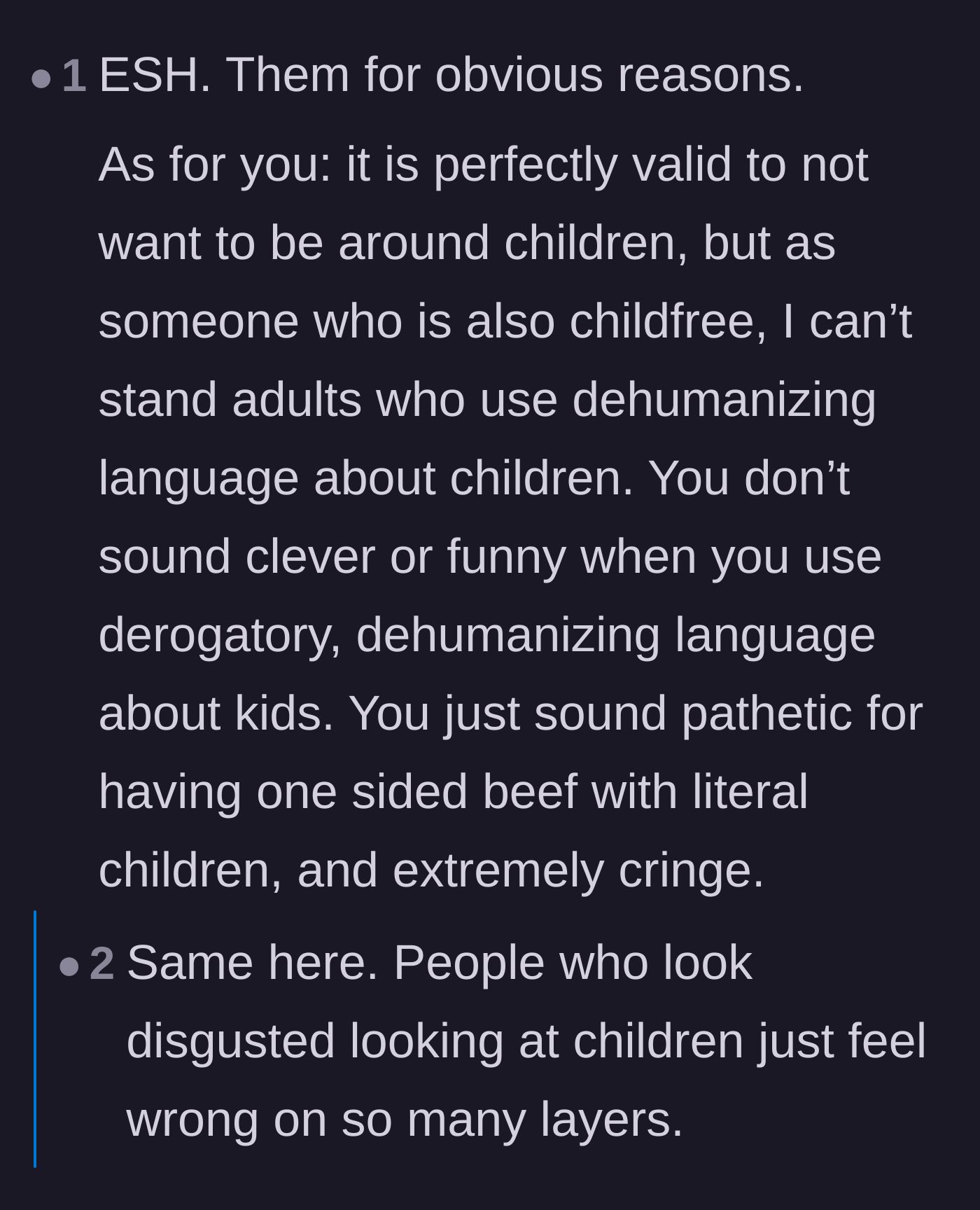 Comment thread 4 - Other child-free adults criticizing the host for having a weird, one-sided beef with children.
