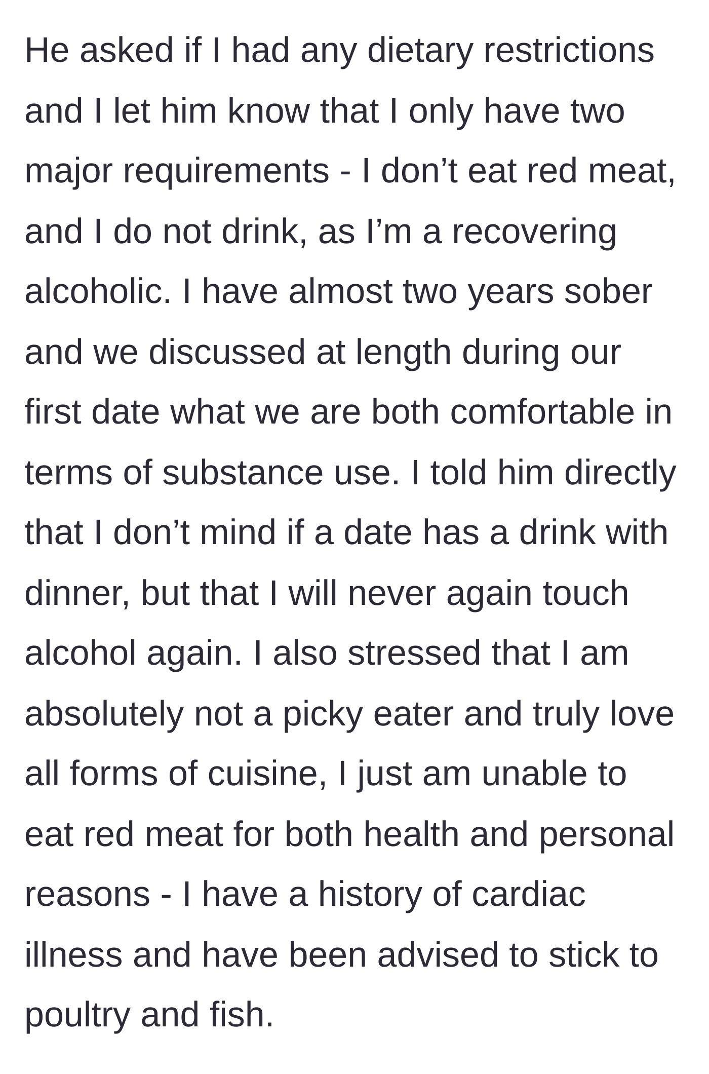 Story part 3 - He asked about dietary needs. She explained her two firm rules: no red meat (for cardiac health) and no alcohol (as she is nearly two years sober).