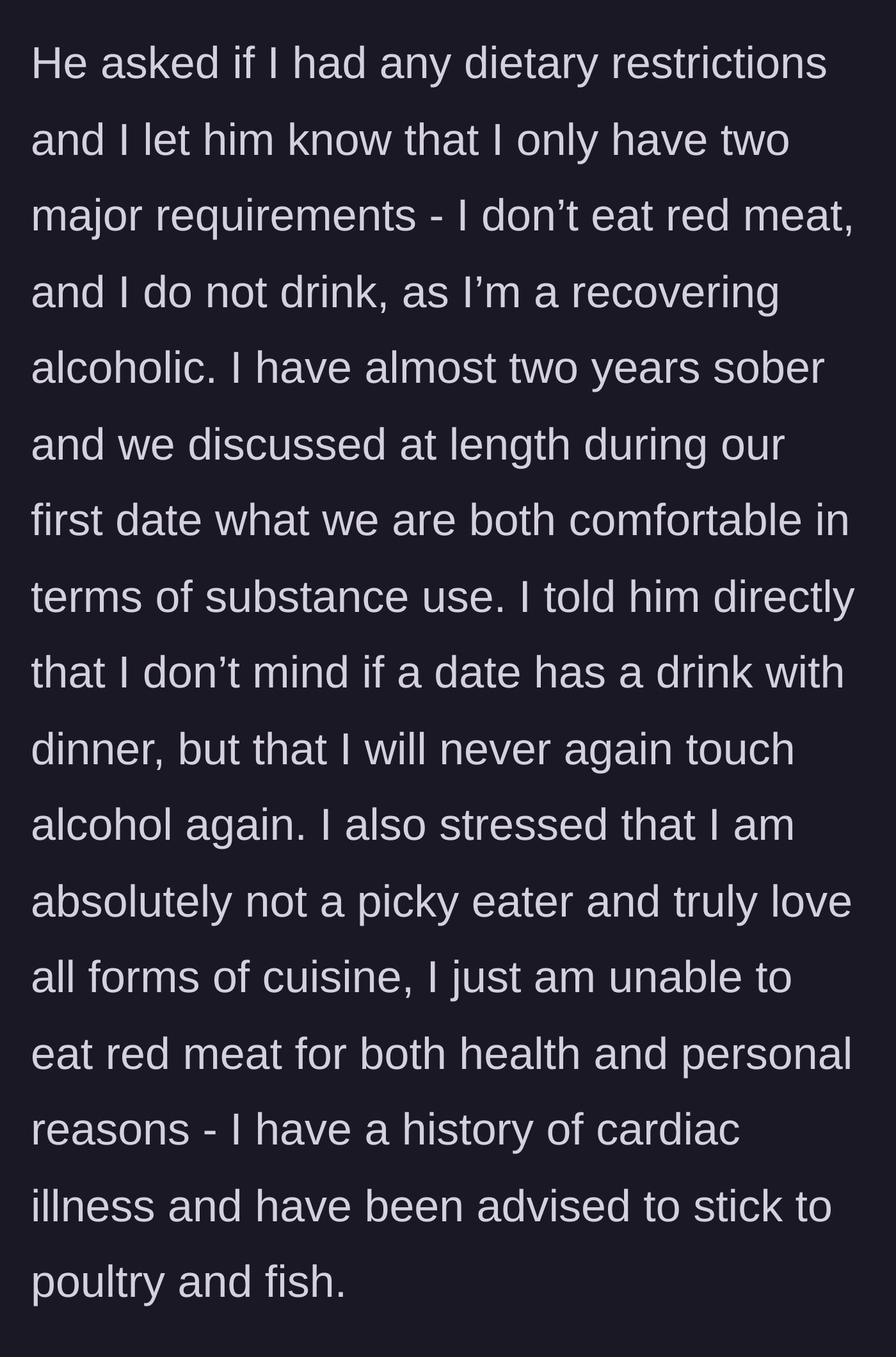 Story part 3 - He asked about dietary needs. She explained her two firm rules: no red meat (for cardiac health) and no alcohol (as she is nearly two years sober).