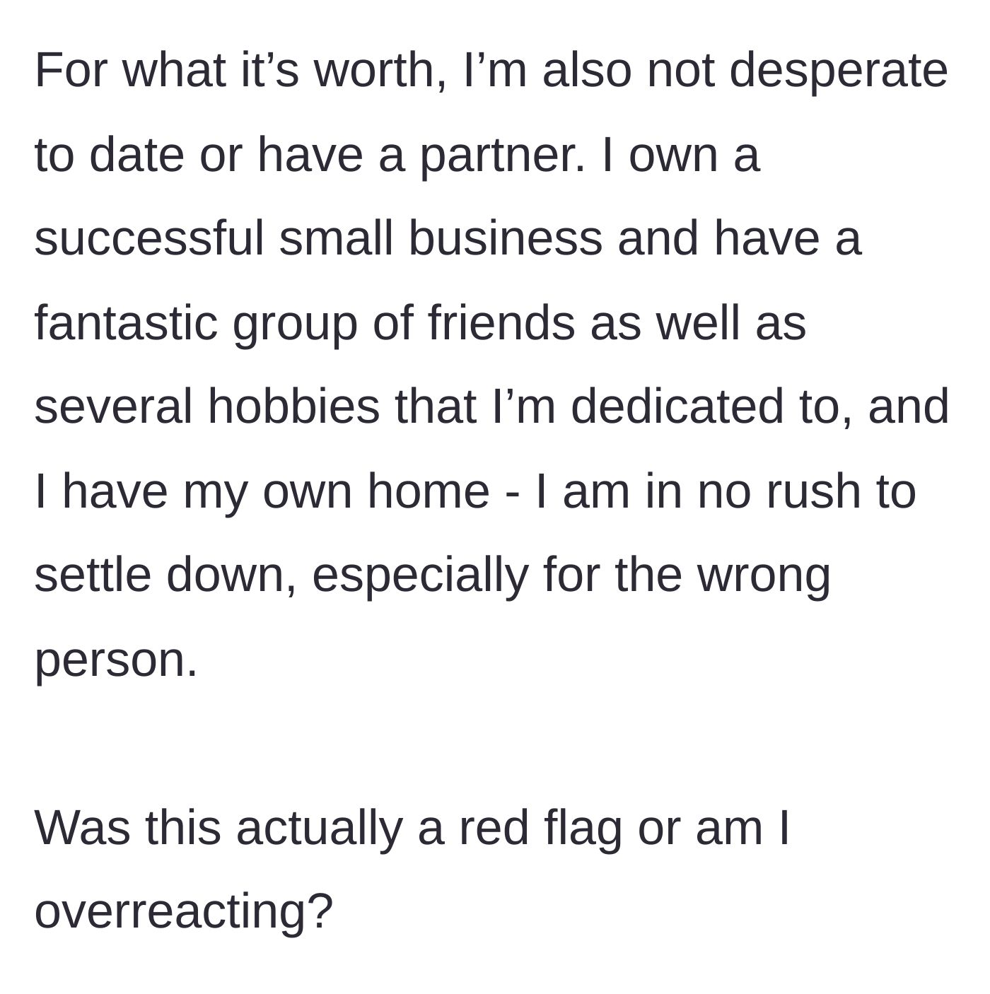Story part 8 - She emphasizes she is not desperate, owns a business, has a great life, and is in no rush to settle down with the wrong person.