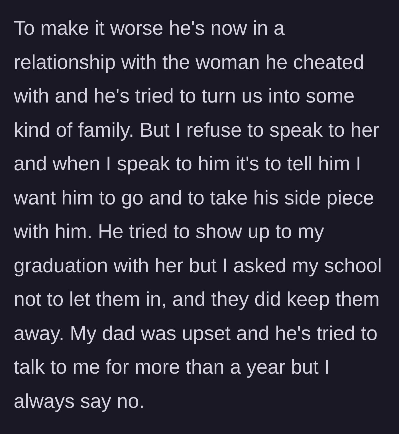 Story part 2 - The father attempts to bring his affair partner to his daughter's graduation, but the daughter has security keep them out.