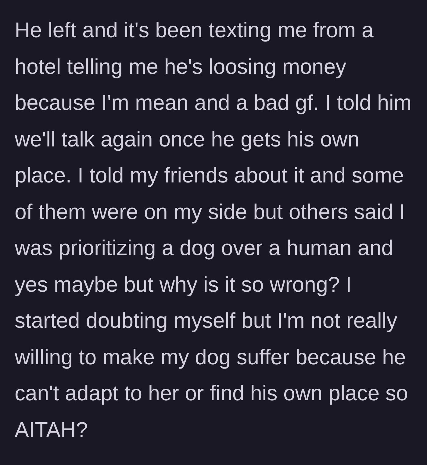 Story part 4 - The boyfriend texts from a hotel complaining about losing money, while friends are divided on whether she prioritized a dog over a human.