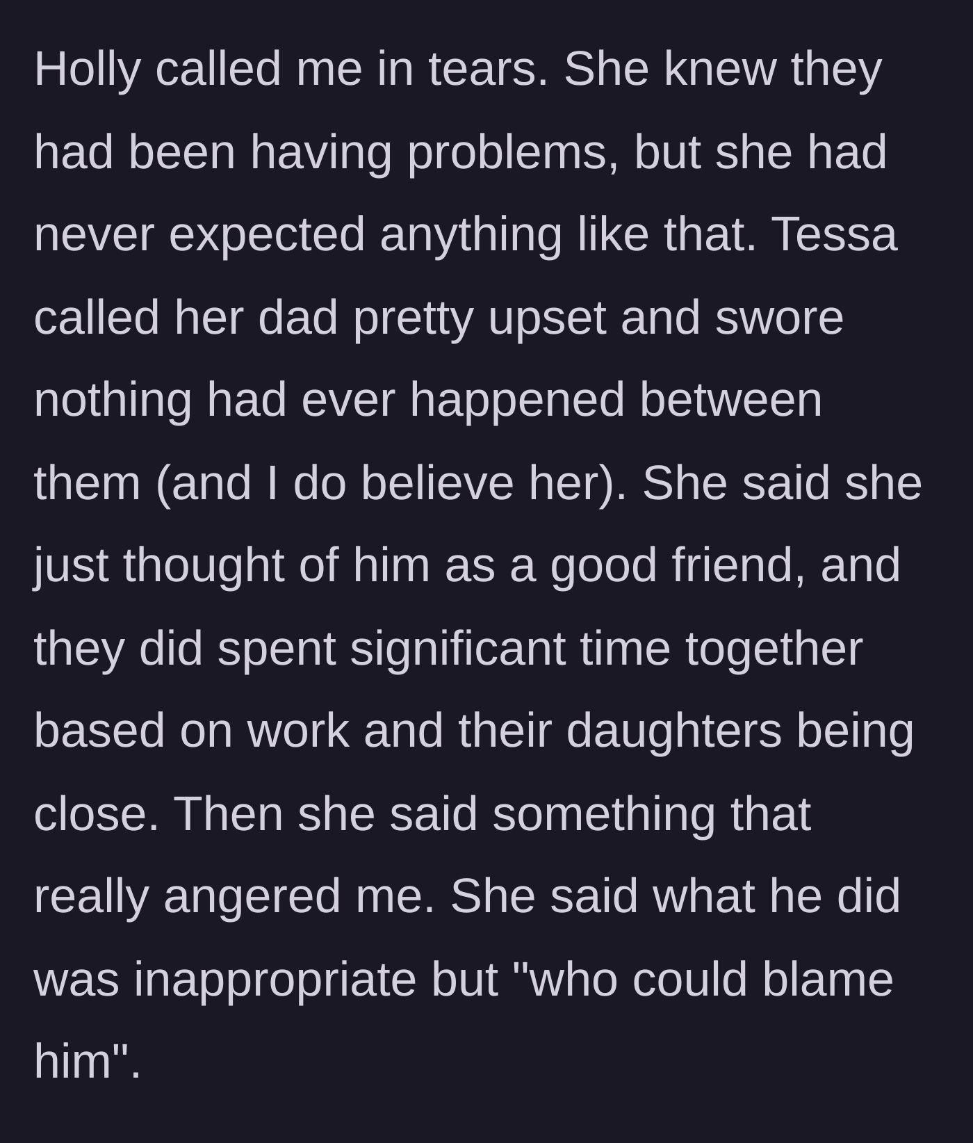 Story part 3 - The heartbroken daughter calls her mother in tears, while the stepdaughter denies any affair but callously remarks, 'who could blame him.'