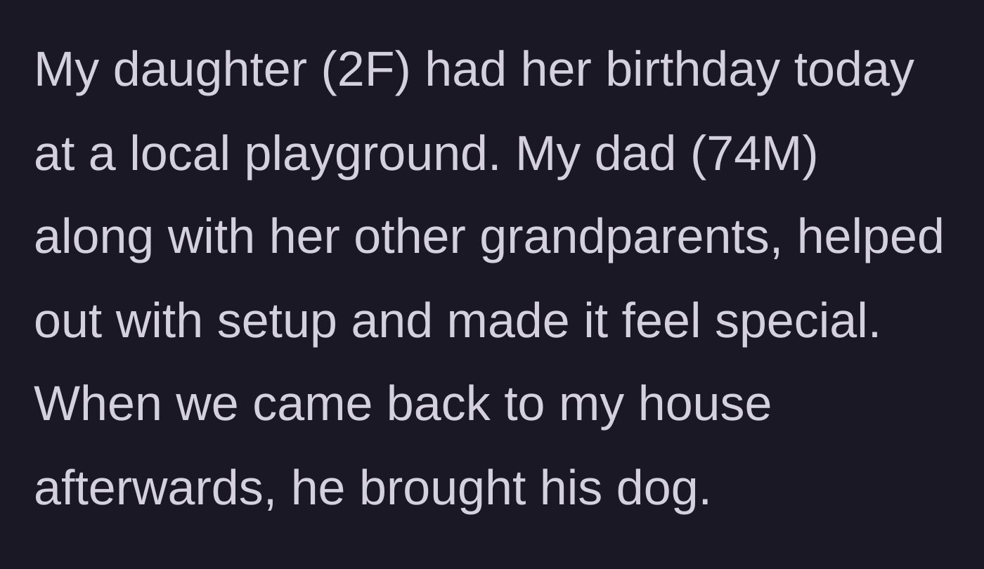 Story part 1 - Grandparents help set up a toddler's playground birthday, but grandpa brings his dog to the house afterward.