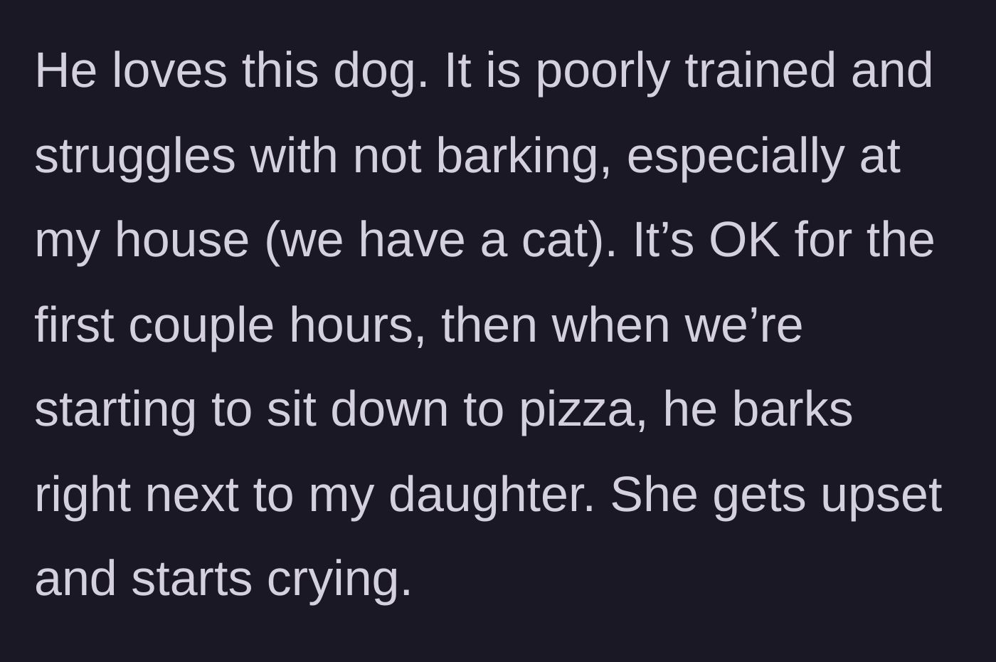 Story part 2 - The poorly trained dog barks at the family cat and the two-year-old birthday girl, making her cry.