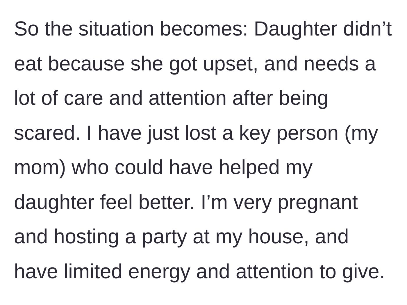 Story part 4 - The birthday girl is too upset to eat, and the pregnant mom is left exhausted and without her mother's help to manage the party.