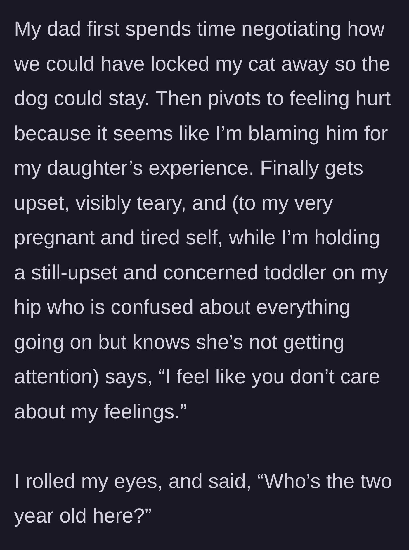 Story part 5 - The grandfather tries to negotiate locking up the cat, then gets teary and complains about his feelings, prompting the mom to ask who the real toddler is.