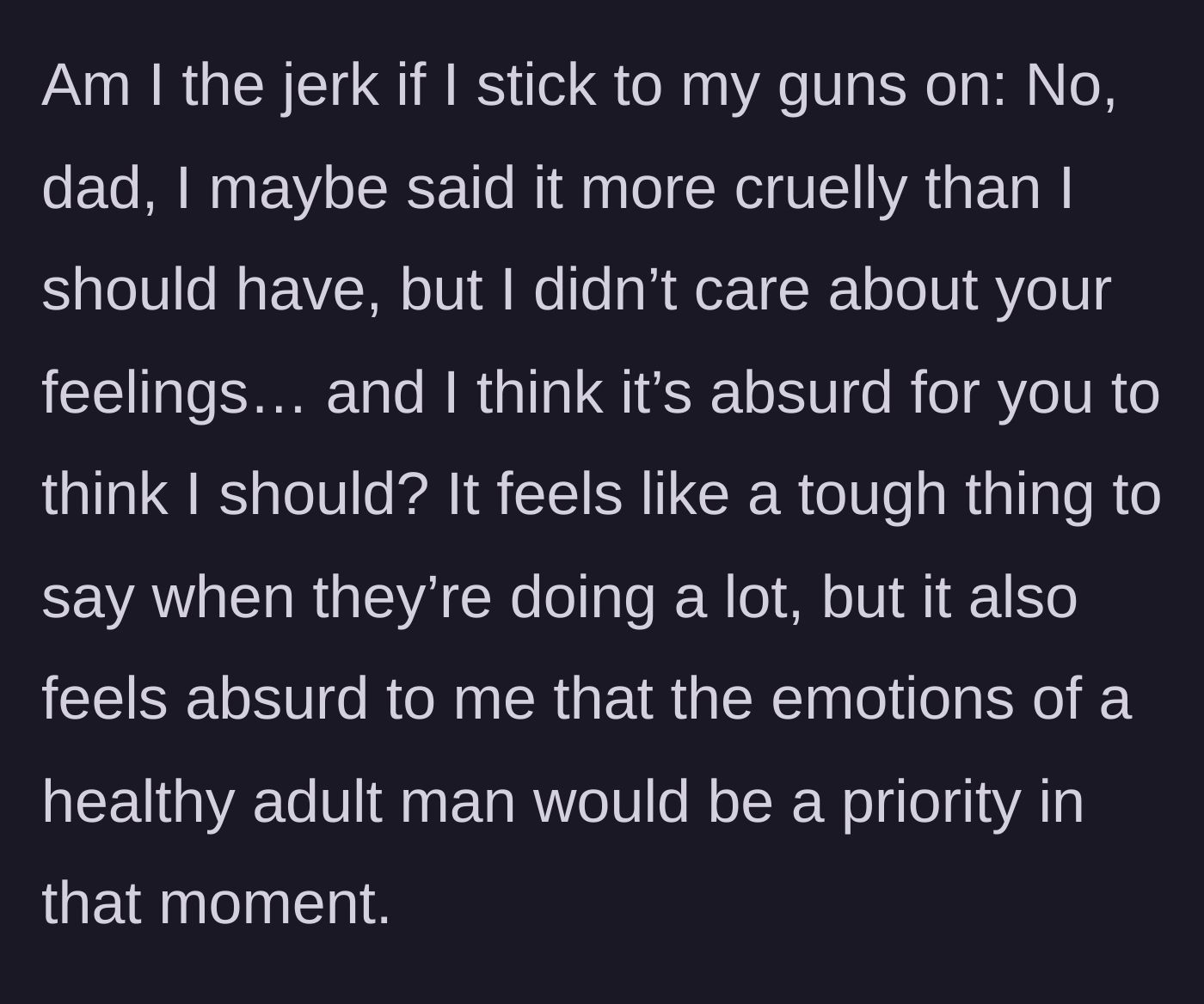 Story part 7 - The mom questions if she is wrong for refusing to prioritize a healthy adult man's feelings over a scared toddler's needs.