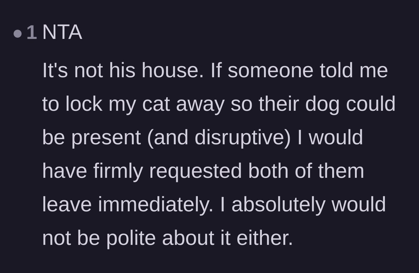 Comment thread 4 - Outrage over the grandfather suggesting the resident cat be locked up to accommodate his uninvited dog.