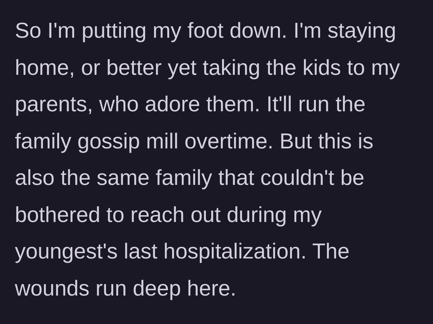 Story part 10 - The mother firmly decides to skip the party and spend the day with her own loving parents instead, noting her in-laws' past cruelties.