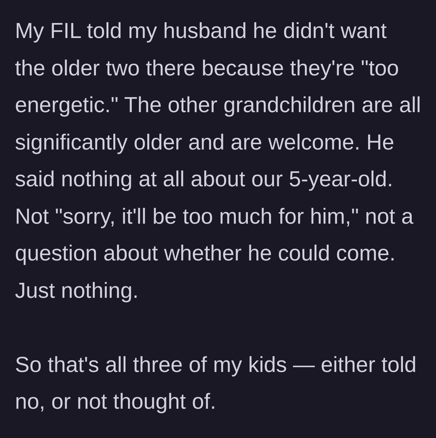 Story part 2 - The father-in-law bans the older two boys for being energetic and completely ignores the existence of the disabled youngest son.