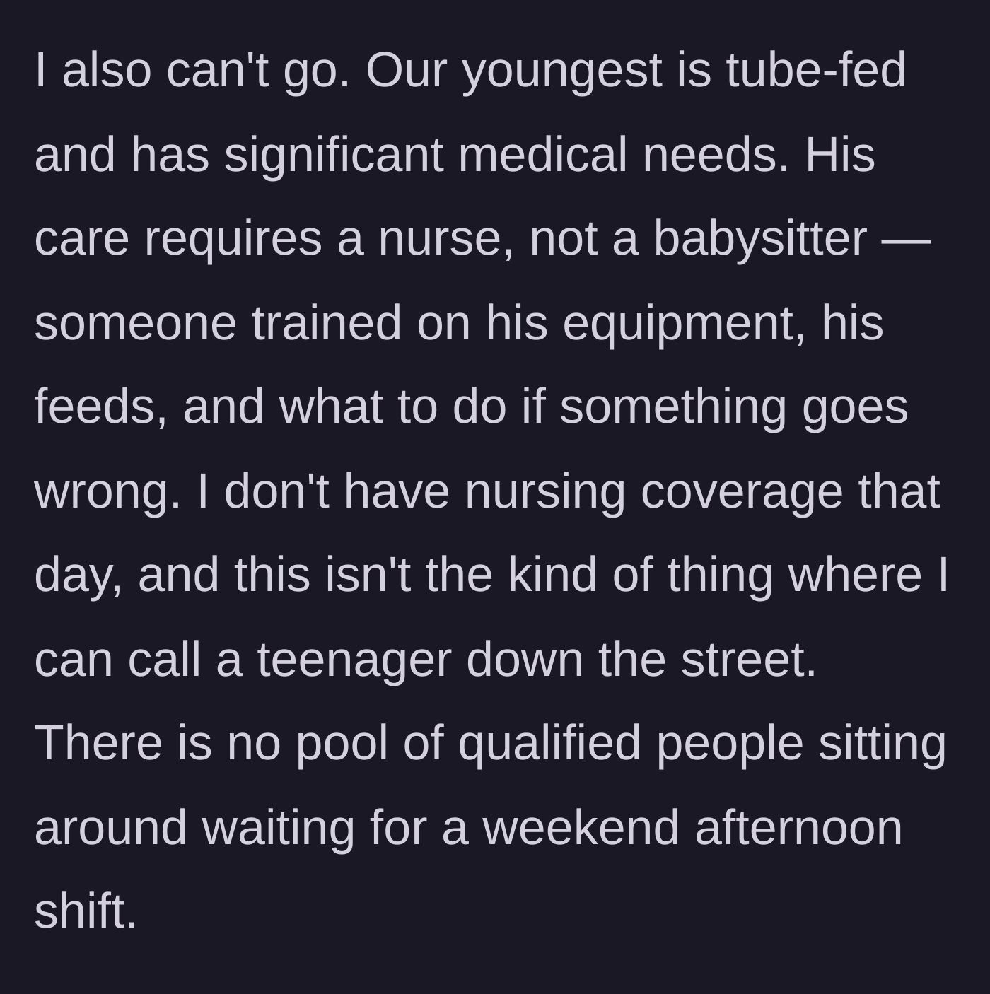 Story part 3 - The mother details the intense, specialized medical care and nursing her youngest son requires, making a simple babysitter impossible.