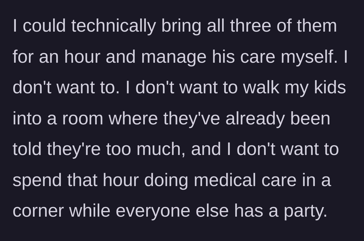 Story part 5 - The mother explains she refuses to drag her excluded children to a party just to perform medical care in a corner.