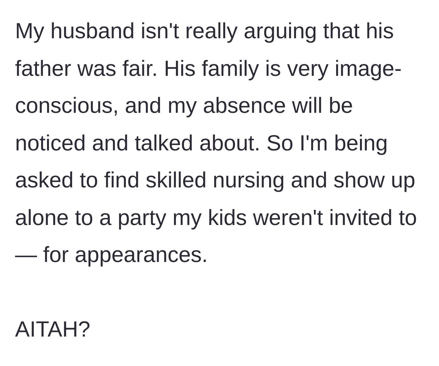 Story part 7 - The husband admits his family is obsessed with their image and wants his wife there solely to keep up appearances.