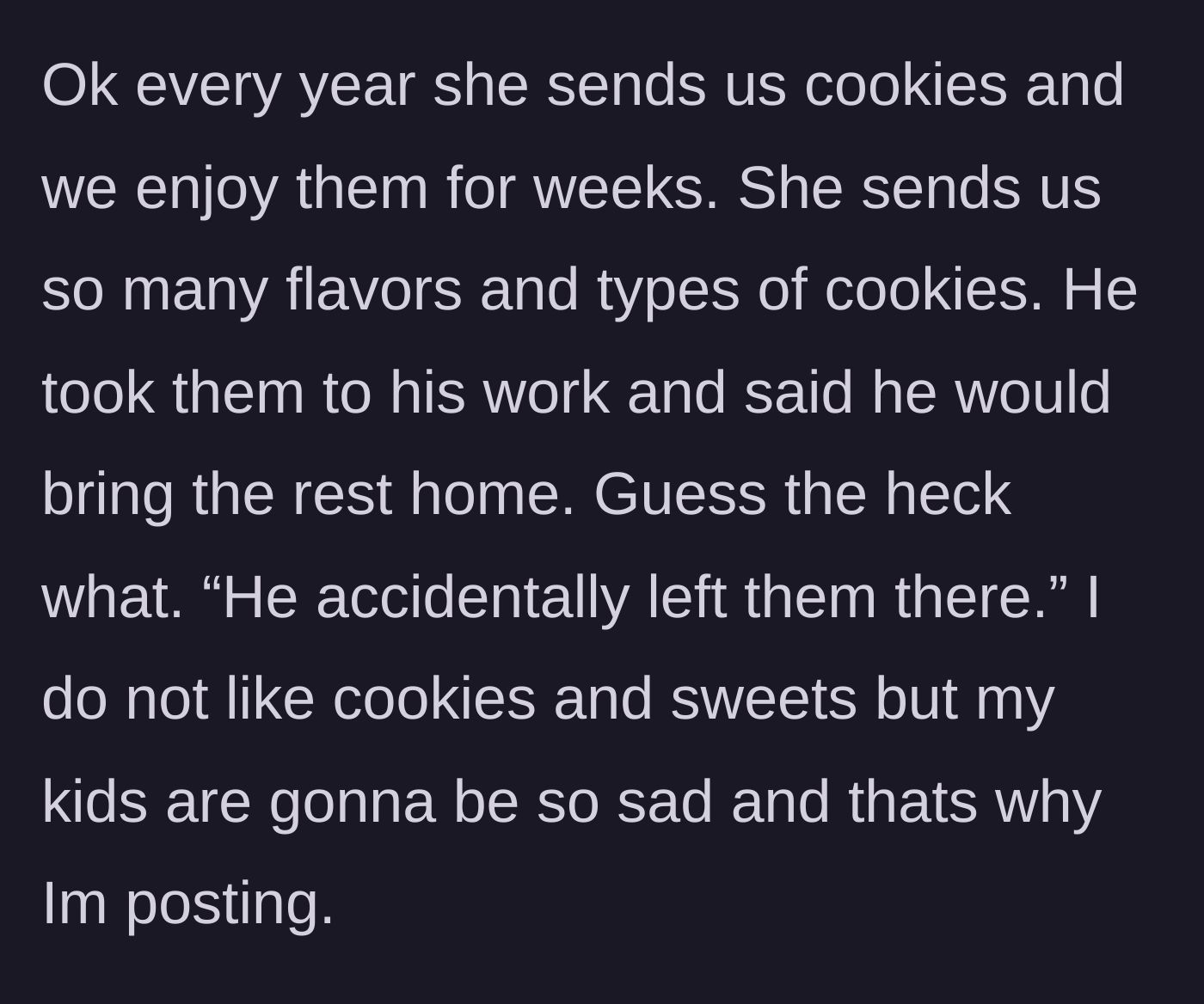 Story part 2 - The mother explains the importance of the mother-in-law's annual cookie tradition and her husband's convenient excuse for forgetting the leftovers at work.