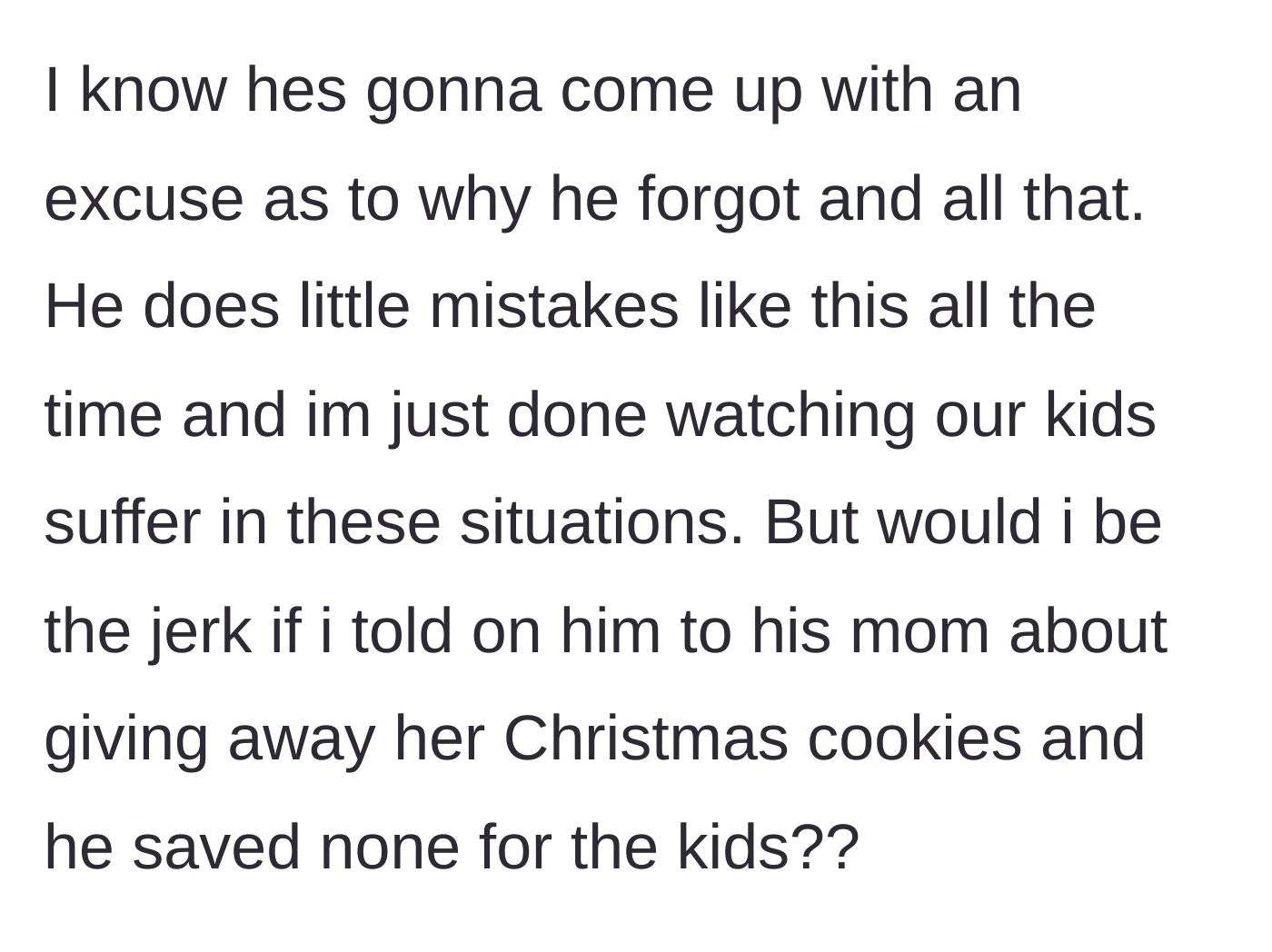 Story part 3 - The mother notes her husband's ongoing pattern of thoughtlessness and considers reporting his actions directly to his mother.
