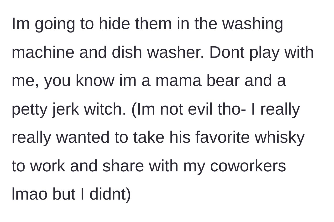 Story part 6 - The mother outlines her plan to hide the freshly baked goods inside home appliances to ensure her husband cannot access them, noting her restraint in sparing his whiskey.