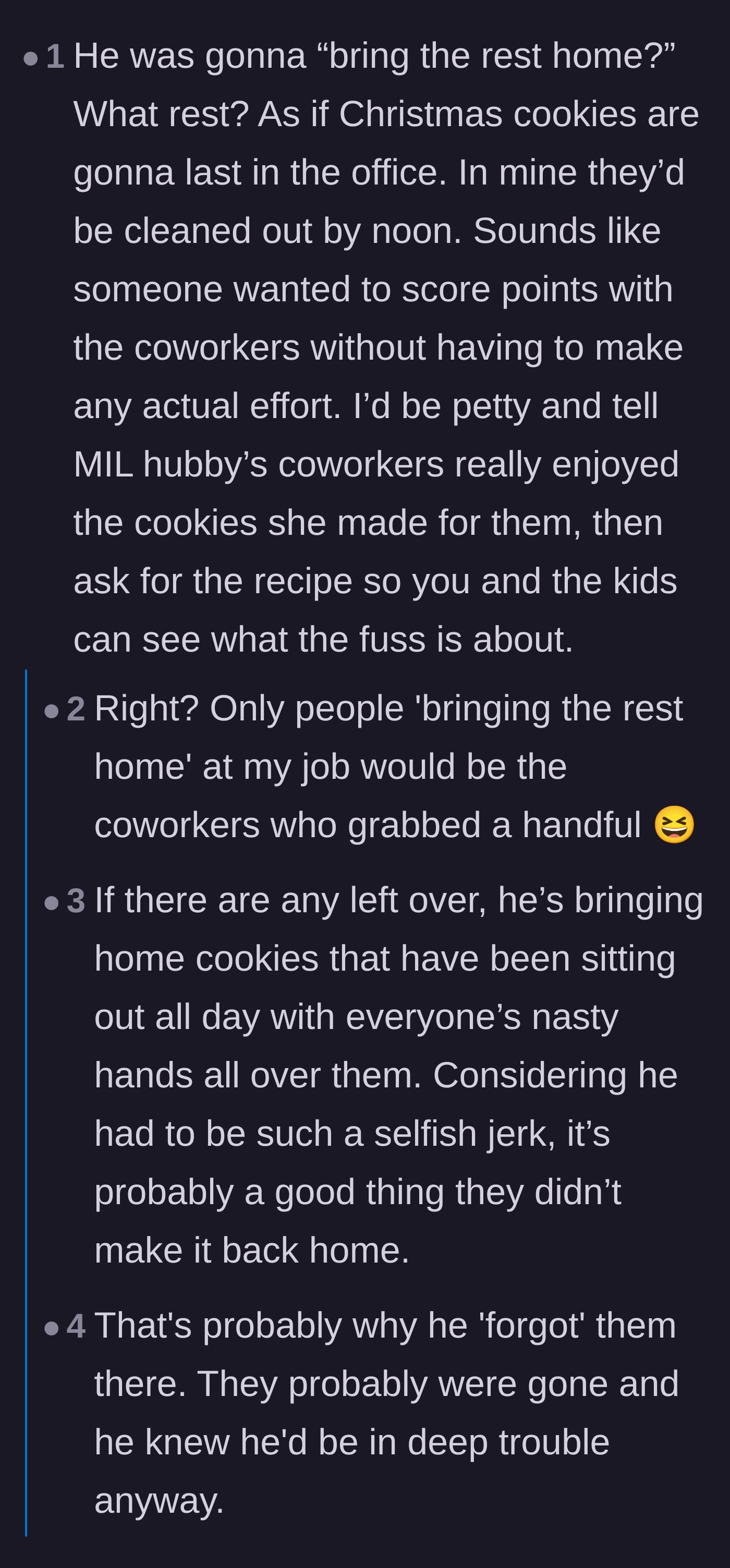 Comment thread 4 - Commenters laughing at the husband's naive claim that he planned to bring leftover cookies back home from a hungry office.