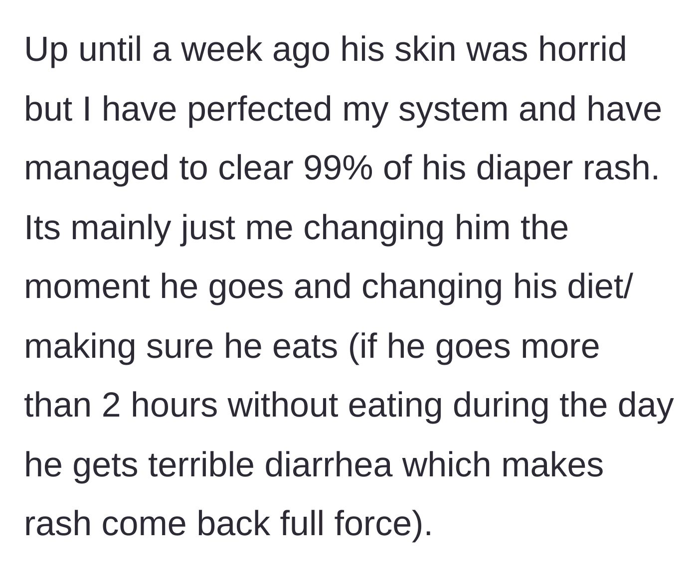 Story part 2 - The mother describes how she managed to cure 99 percent of the rash by changing him instantly and strictly managing his eating schedule.