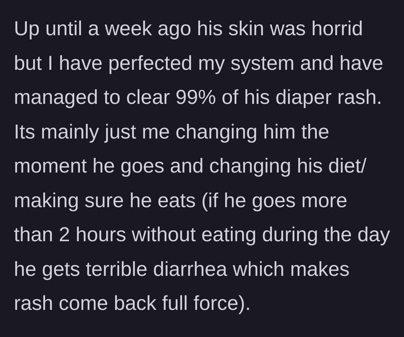 Story part 2 - The mother describes how she managed to cure 99 percent of the rash by changing him instantly and strictly managing his eating schedule.