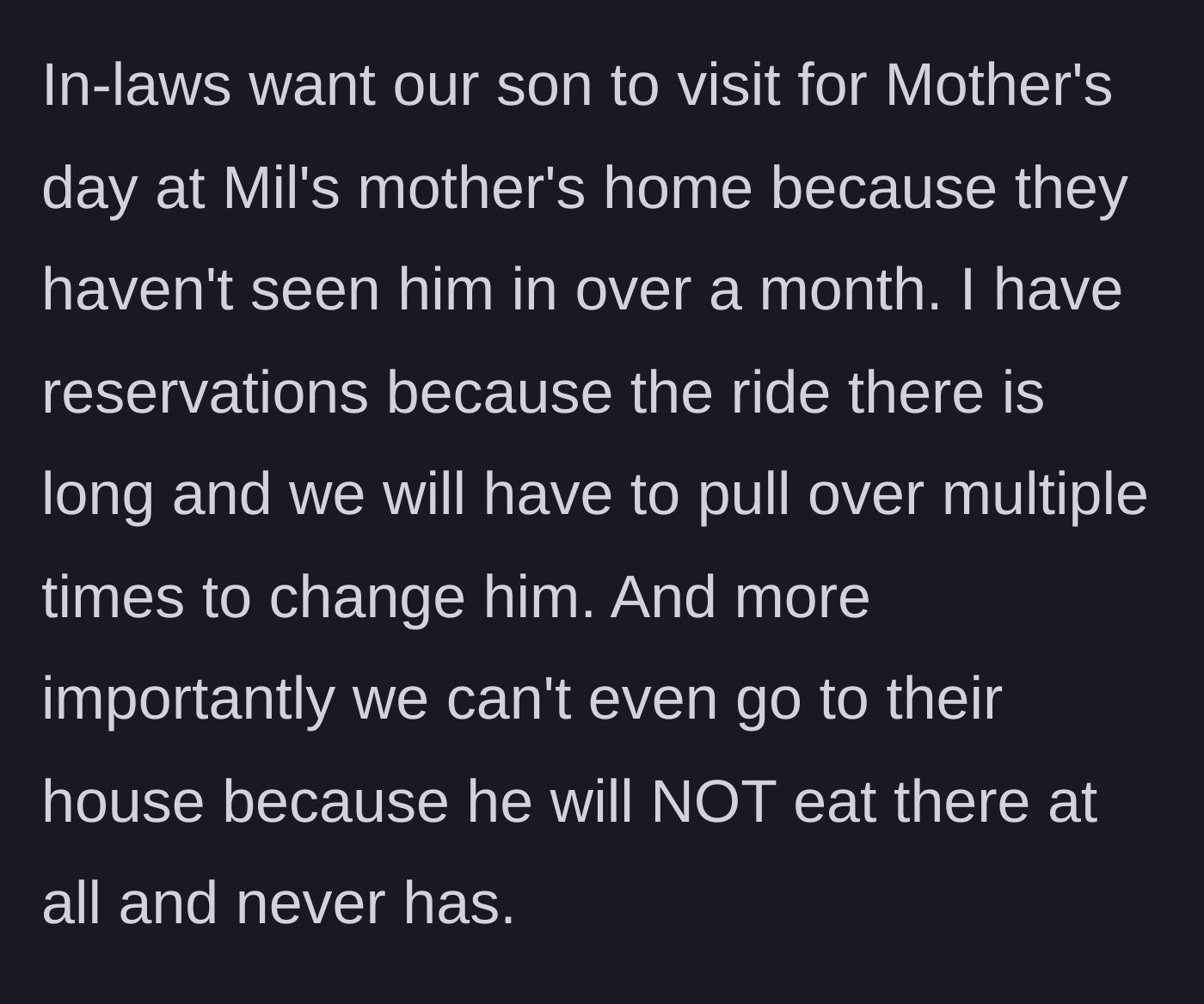 Story part 3 - The mother expresses reservations about traveling for Mother's Day due to the long car ride and the toddler's refusal to eat at his grandparents' house.