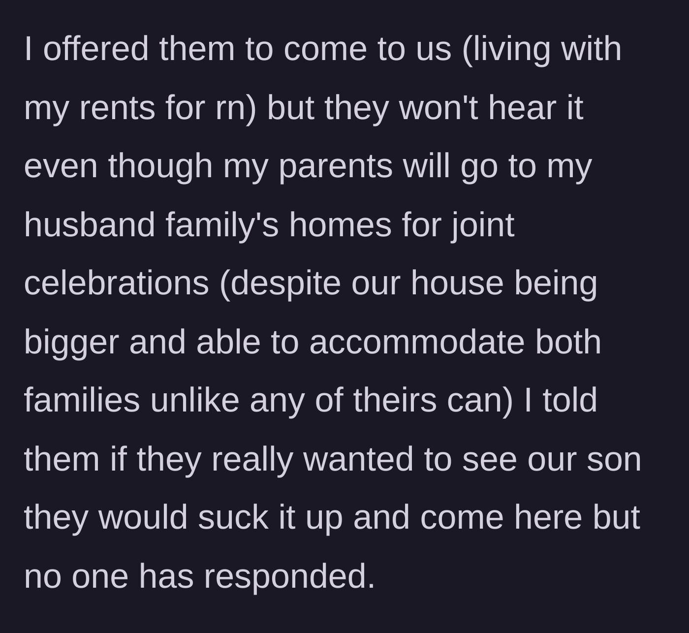Story part 6 - The mother offers to host the family at her parents' larger house, but the in-laws refuse and ignore her boundary.