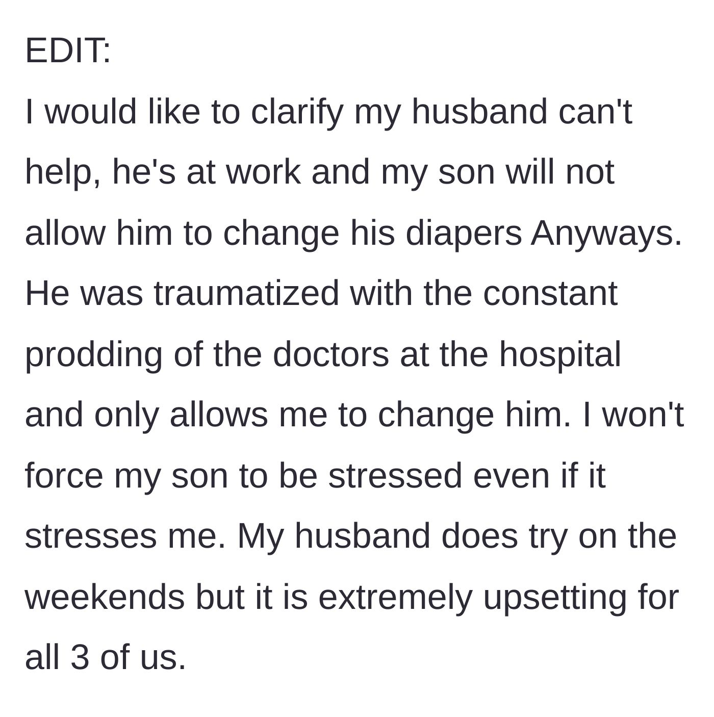 Story part 7 - The first edit clarifies that the husband cannot change the diapers because the toddler is traumatized from hospital doctors and only allows the mother.