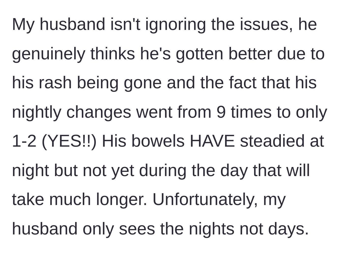 Story part 8 - The second edit explains the husband works during the day and only sees the baby's nighttime bowel movements, which have stabilized.