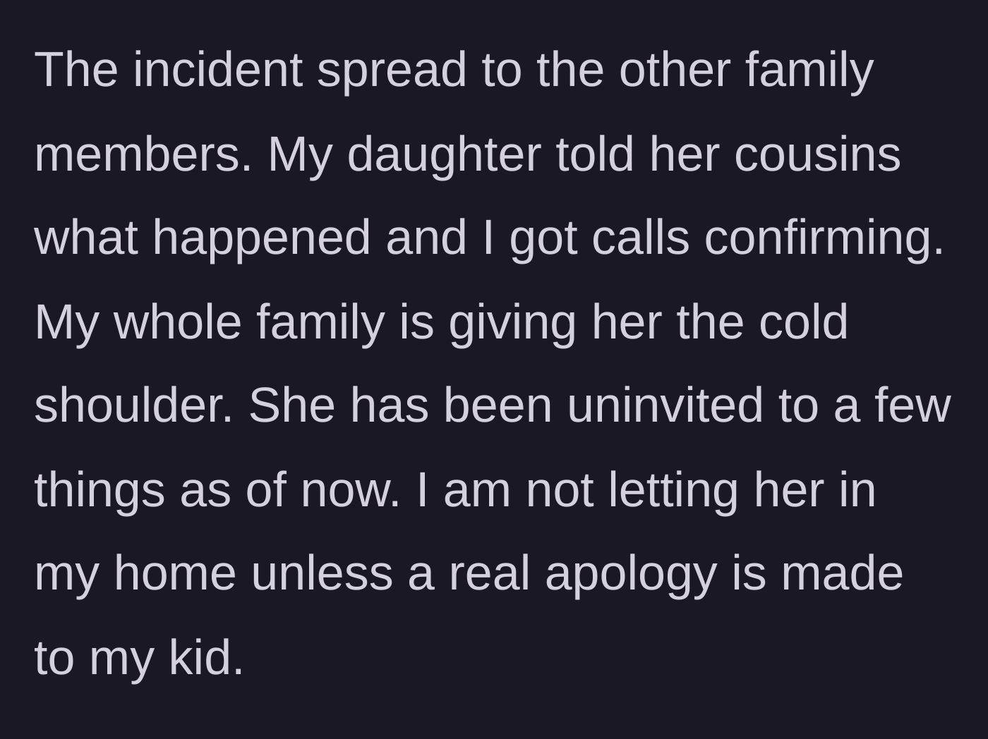 Story part 4 - The extended family finds out, ostracizing the daughter-in-law until a real apology is issued.