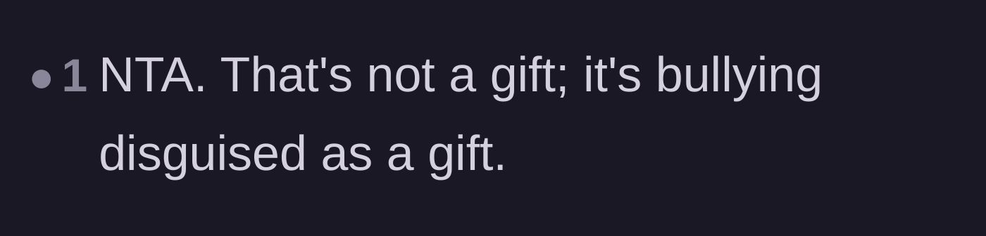 Comment thread 6 - A straightforward conclusion that the present was just bullying in a pretty package.