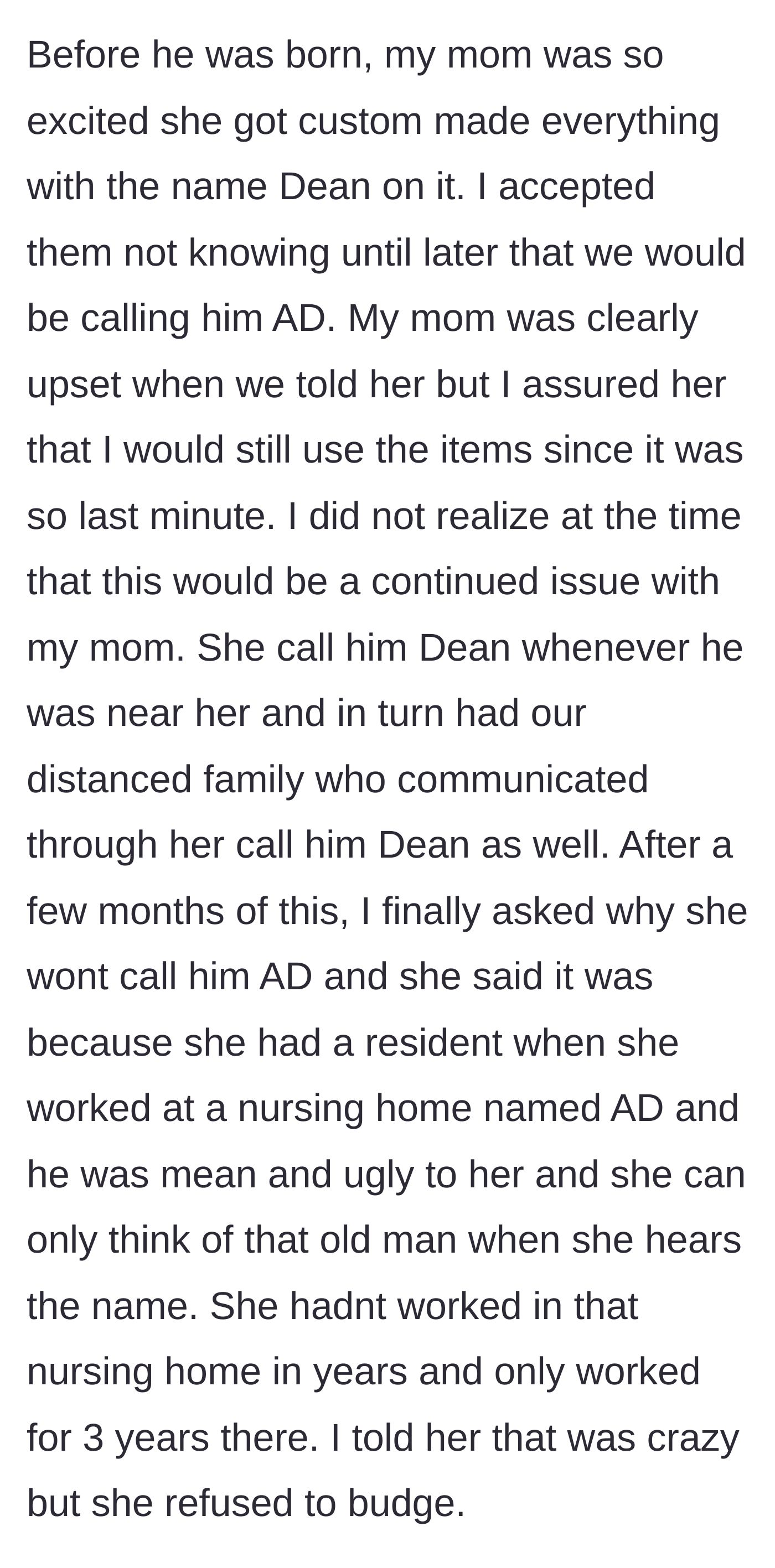 Story part 2 - The grandmother refuses to use the boy's chosen nickname because of a bizarre, years-old grudge against a nursing home resident, insisting on calling him Dean.