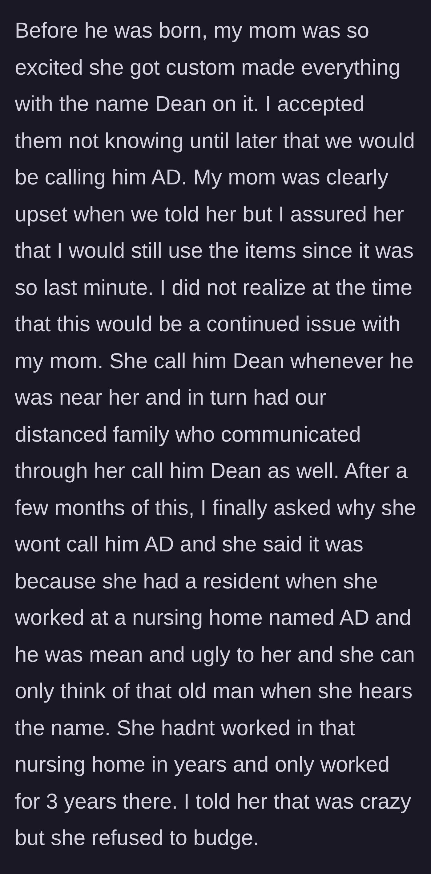 Story part 2 - The grandmother refuses to use the boy's chosen nickname because of a bizarre, years-old grudge against a nursing home resident, insisting on calling him Dean.