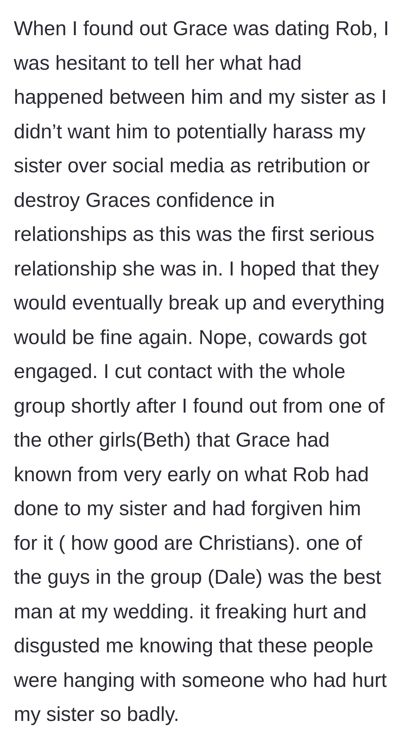 Story part 2 - Finding out Grace knew about the assault, the engagement happening anyway, and cutting contact with the friend group.