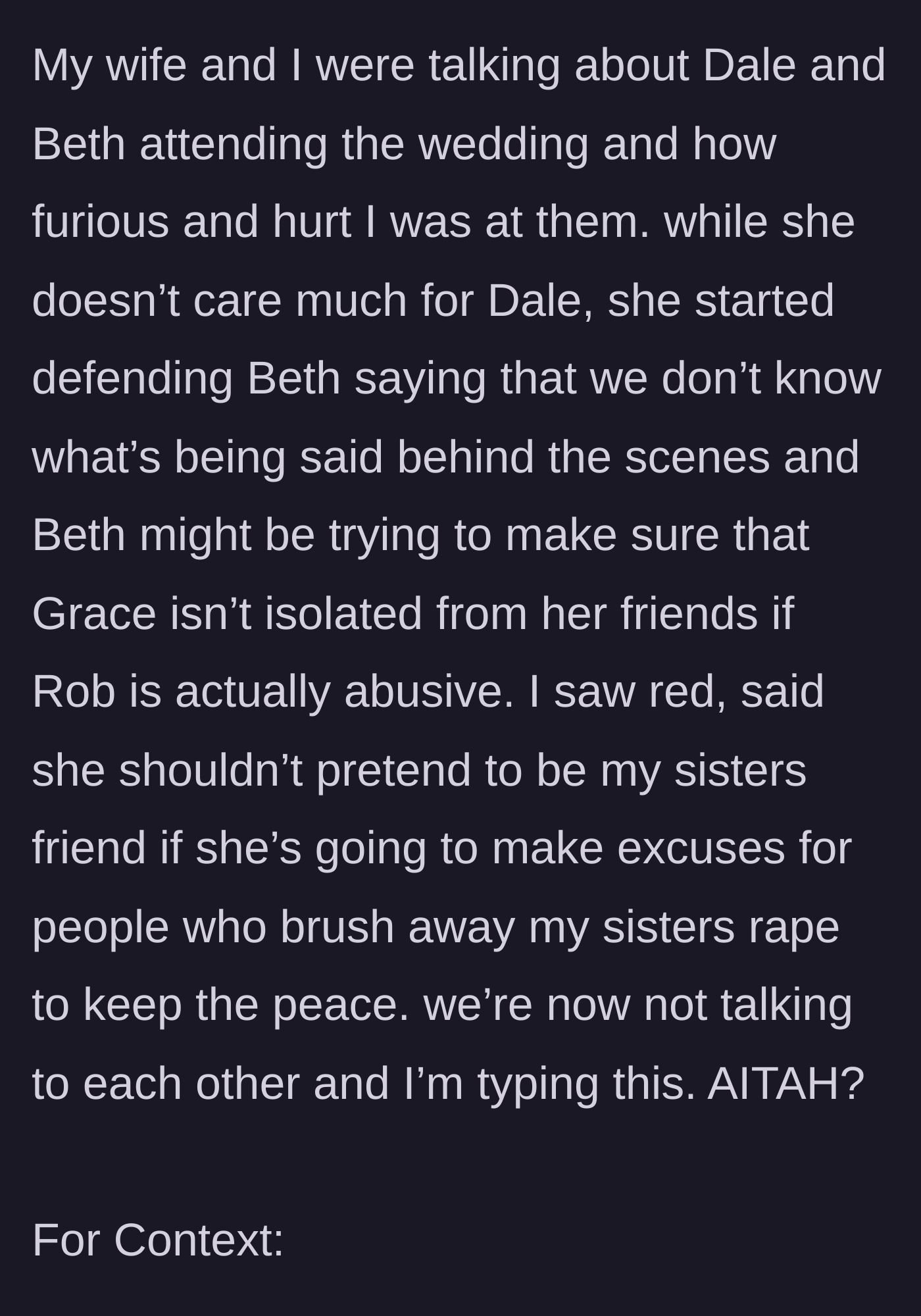 Story part 4 - Arguing with the wife after she plays devil's advocate to excuse the offending friends.