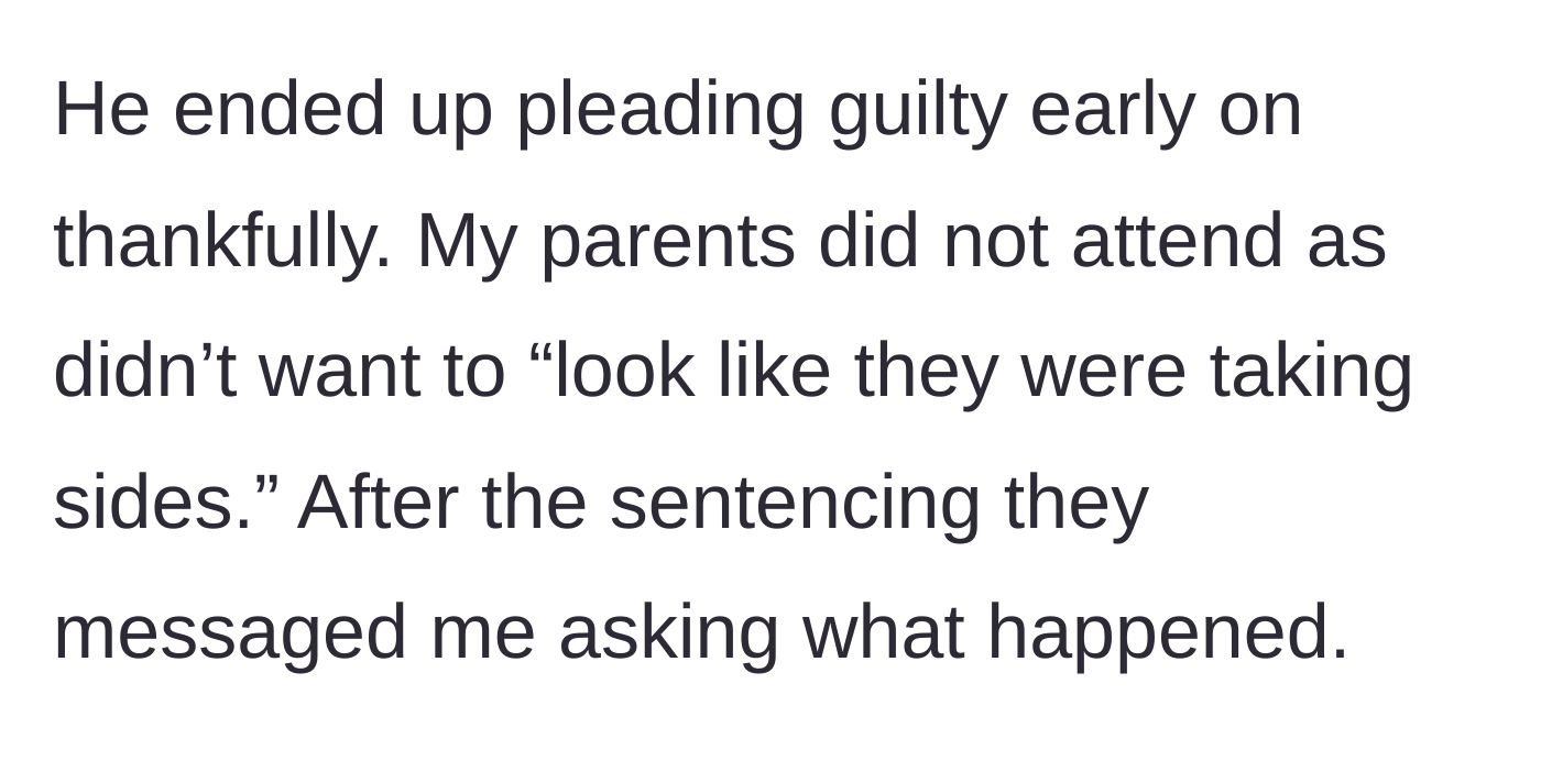 Story part 3 - The brother pleads guilty early on, and the parents skip the sentencing to avoid looking like they took a side, later asking the author what happened.