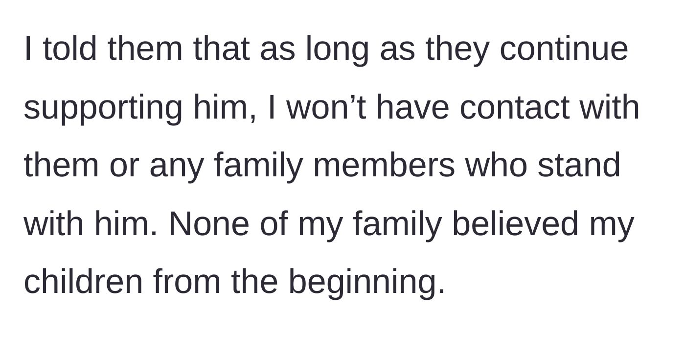 Story part 5 - The author issues an ultimatum of no contact if the parents continue their support, noting the wider family never believed the children anyway.