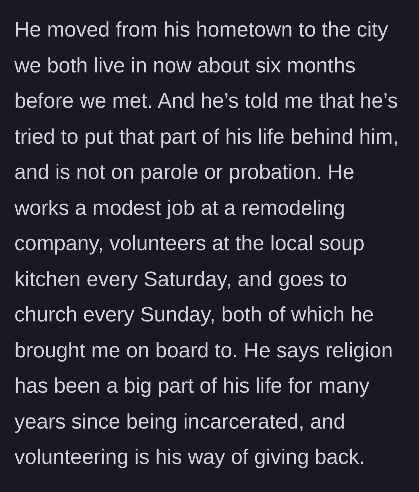 Story part 3 - The bride details how her fiancé turned his life around in a new city by working in remodeling, volunteering at a soup kitchen every Saturday, and attending church every Sunday.