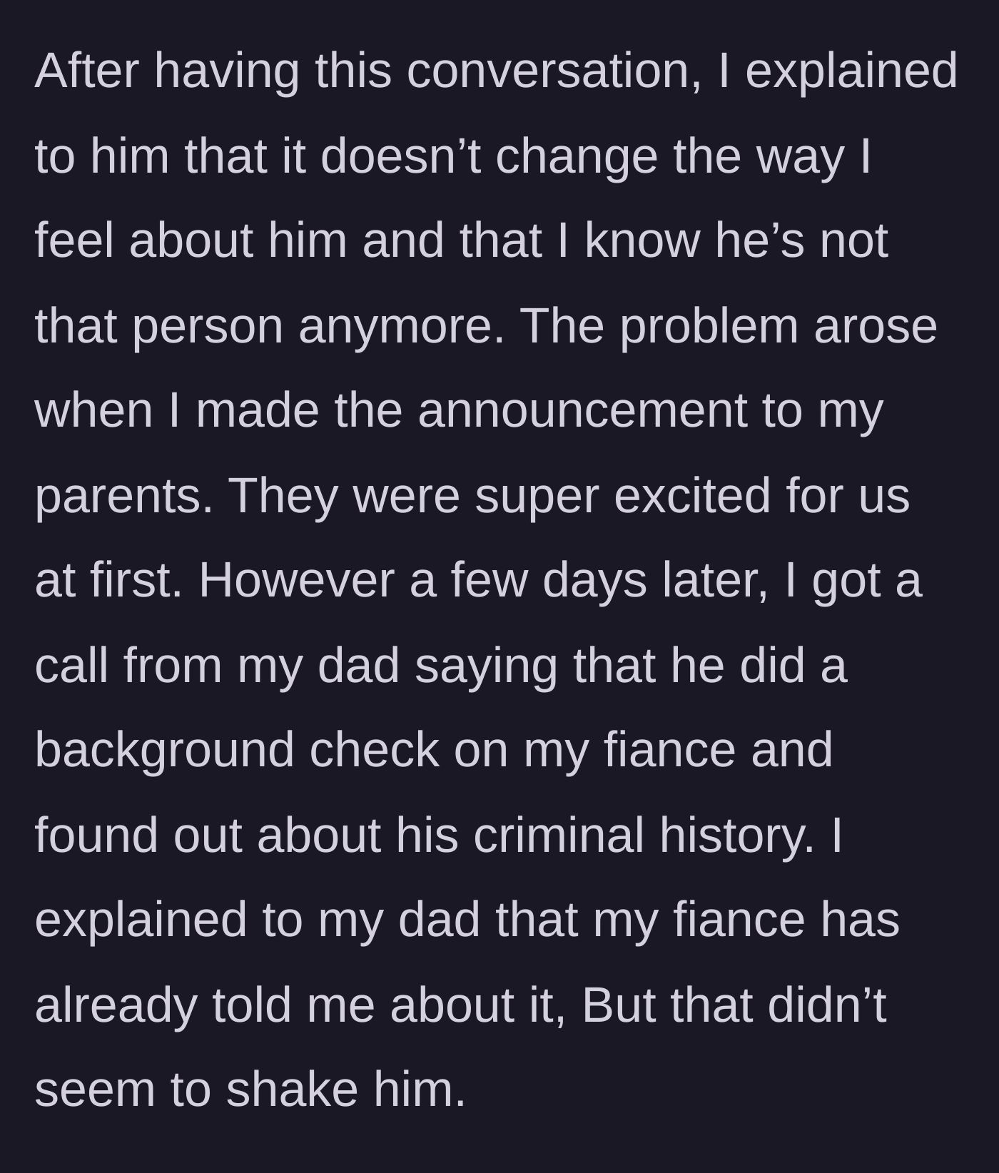 Story part 4 - After telling her parents about the engagement, her initially excited father secretly runs a background check on her fiancé and confronts her on the phone.