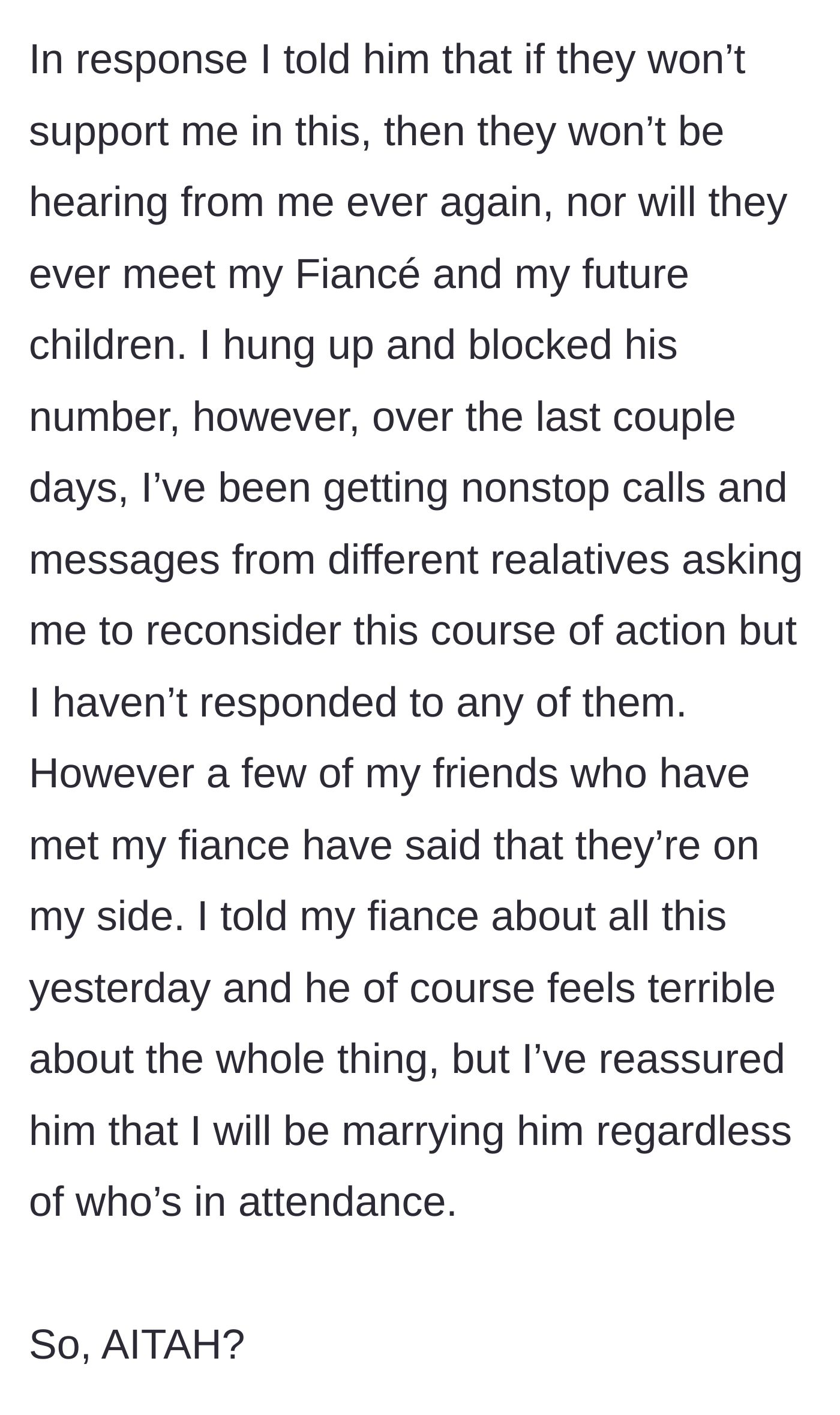 Story part 6 - The bride tells her father he will never see her or her future children again, blocks his number, ignores calls from relatives, and reassures her fiancé they will still get married.