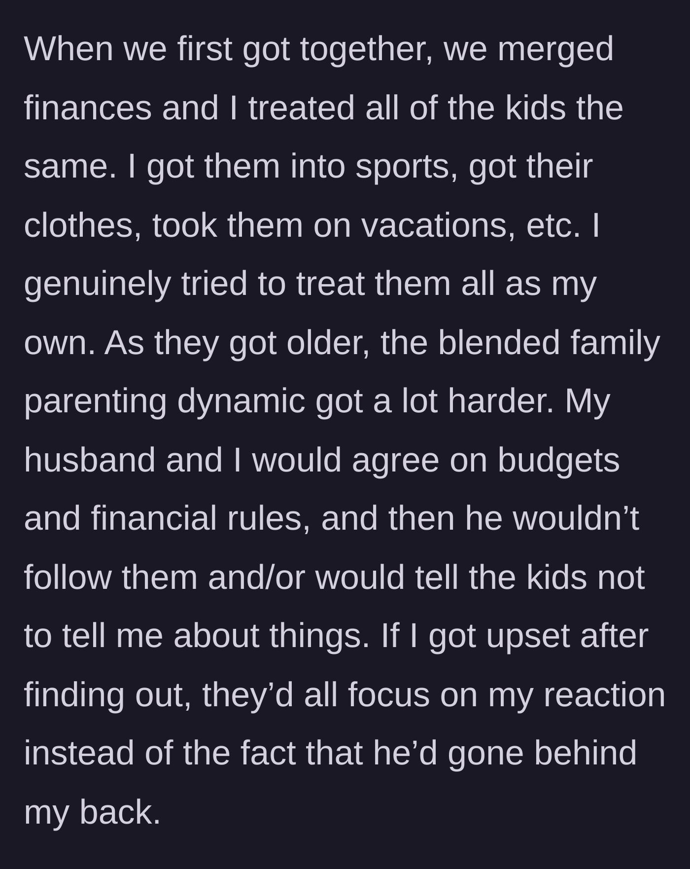 Story part 2 - A husband secretly breaking budget rules and the family blaming the stepmom for getting upset when she finds out.