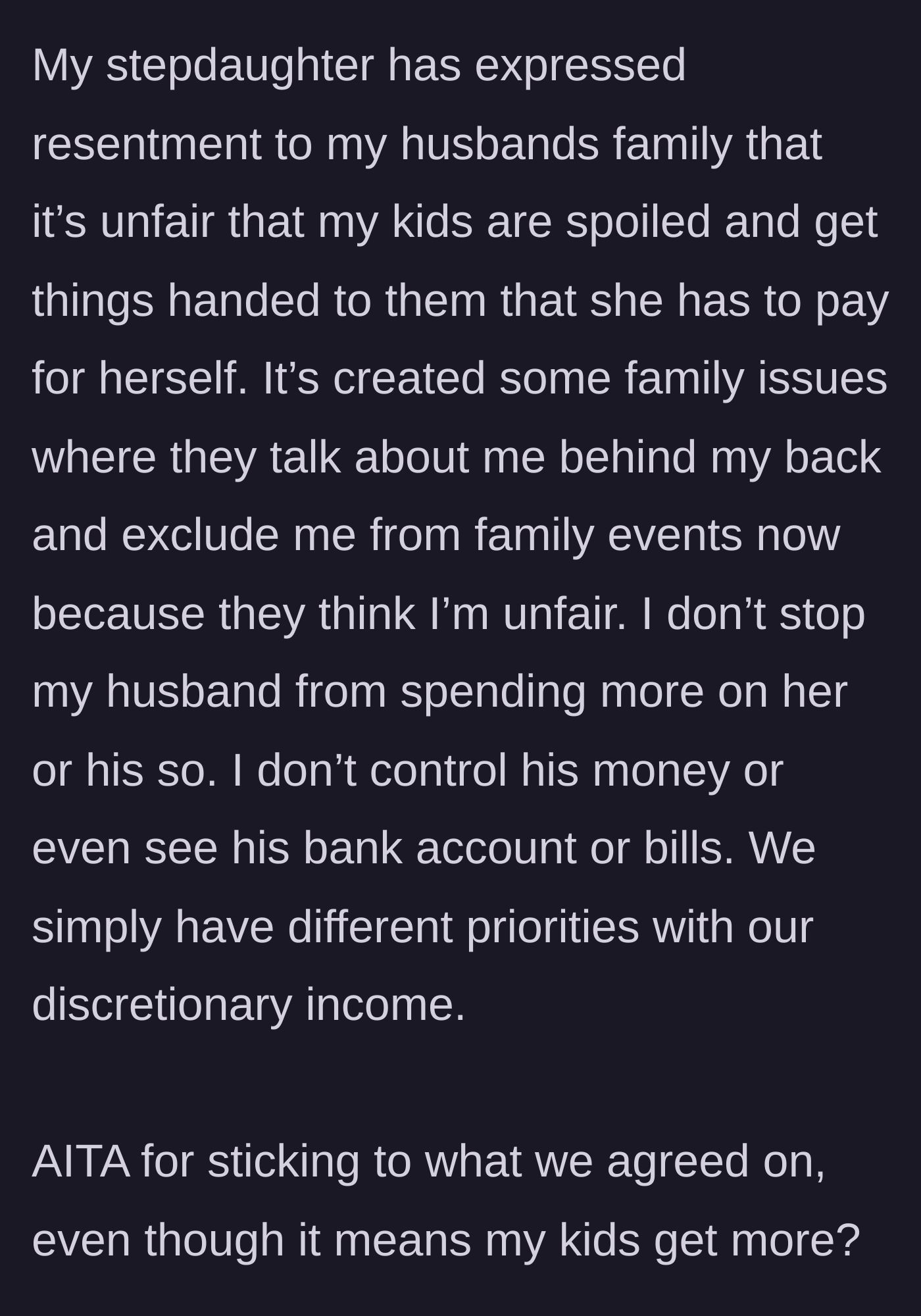 Story part 7 - The stepdaughter complaining to in-laws about the biological kids being spoiled, leading the in-laws to exclude the stepmom from events.