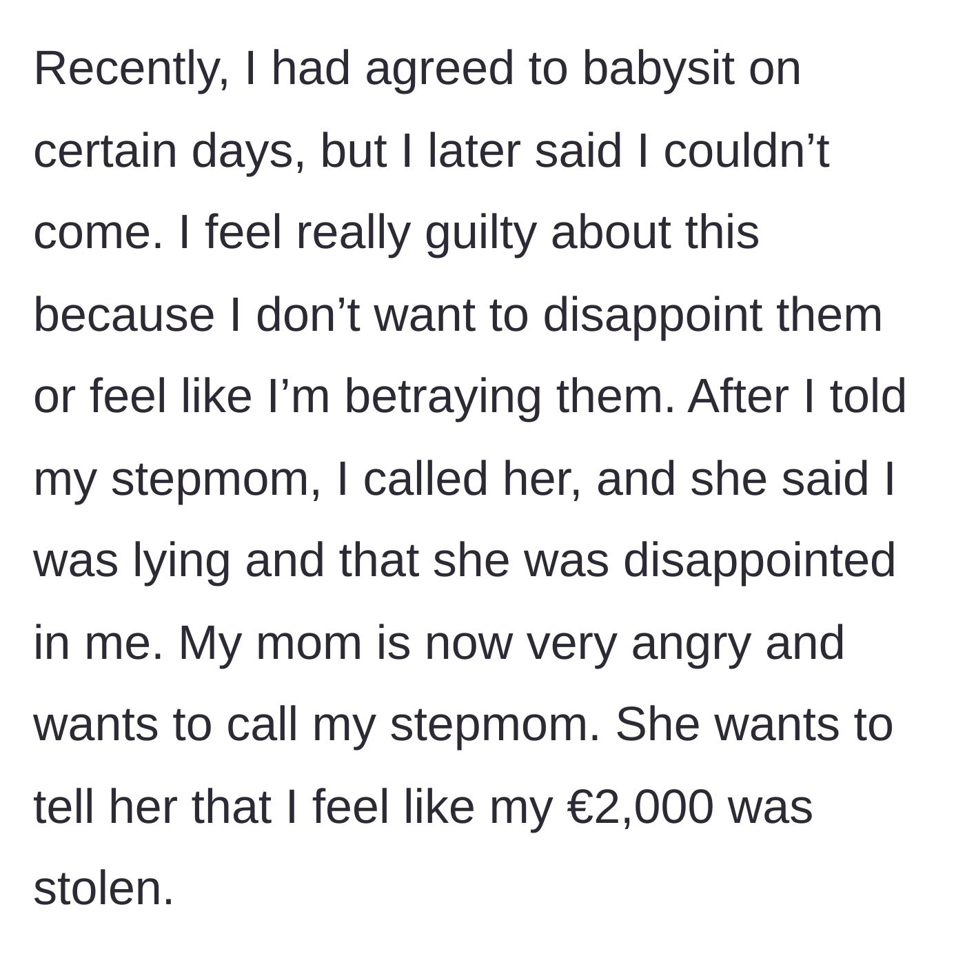 Story part 3 - The student backs out of babysitting, triggering a harsh reprimand from the stepmom and prompting their biological mom to plan a confrontation over the missing money.