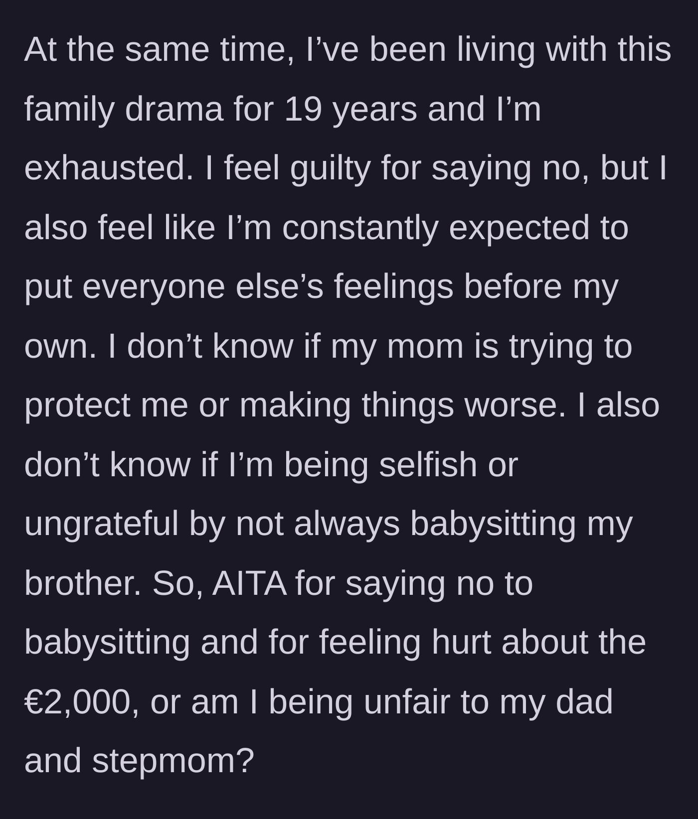 Story part 5 - The exhausted student questions if they are being selfish or ungrateful for setting boundaries after 19 years of non-stop family drama.