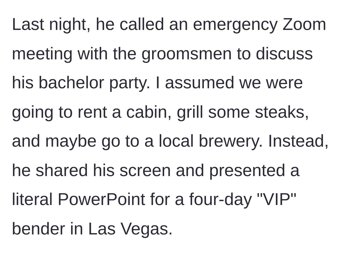 Story part 2 - The older brother presents a literal PowerPoint presentation for a VIP Las Vegas bender.
