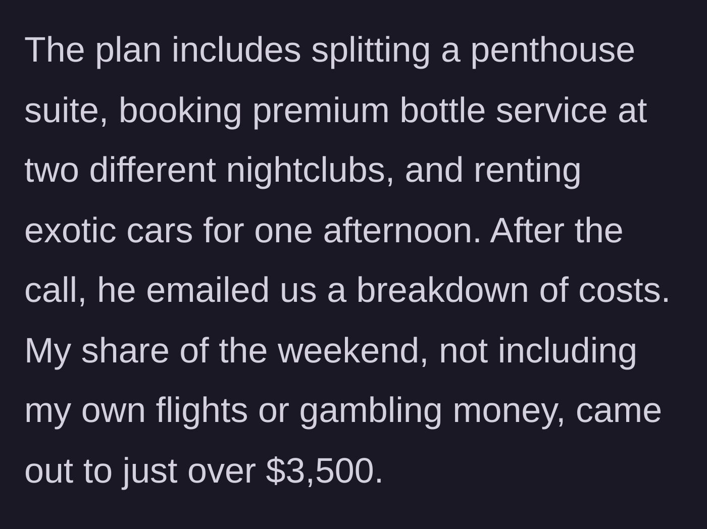 Story part 3 - Breakdown of the $3,500 cost per person for penthouses, bottle service, and exotic cars.