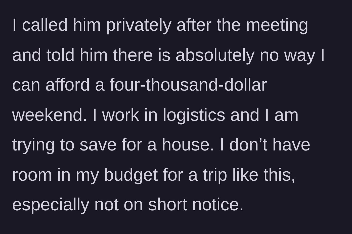 Story part 6 - The younger brother privately calls the groom to say he cannot afford the $4,000 trip.